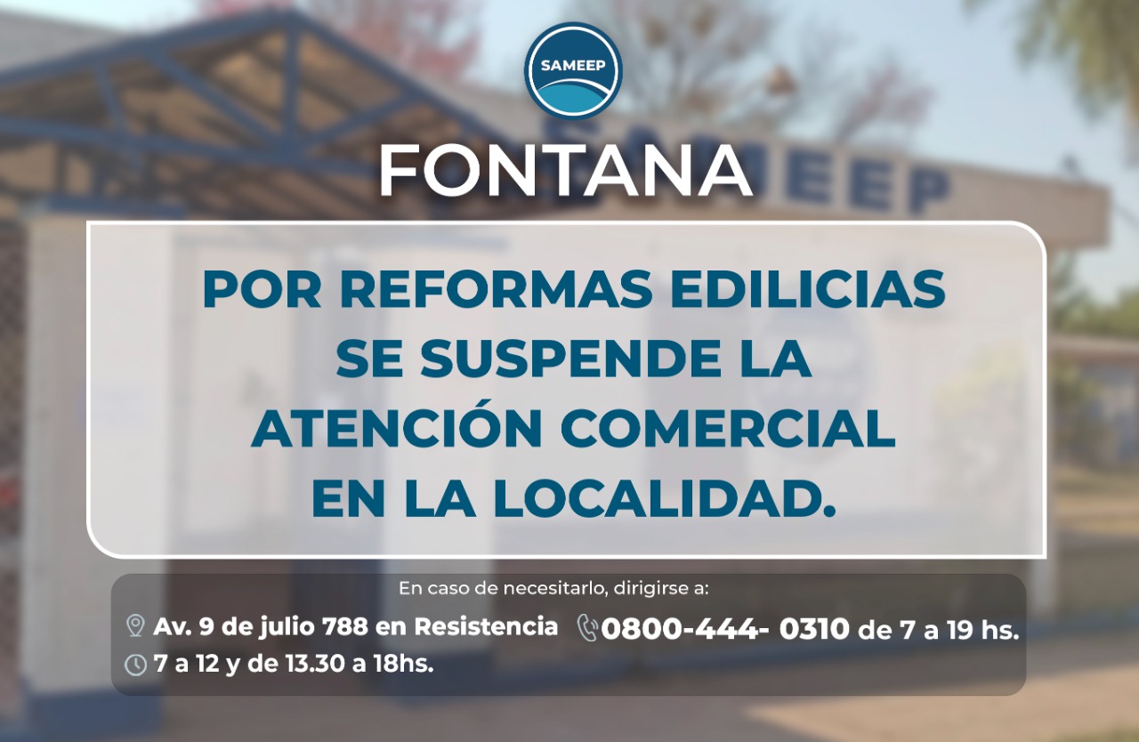 Fontana Suspendemos atenci n en su oficina por reformas Sameep